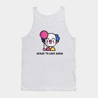 Ready to love again Tank Top